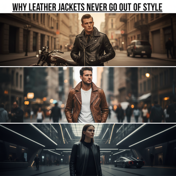 Why Leather Jackets Never Go Out of Style | Premium Leather Store