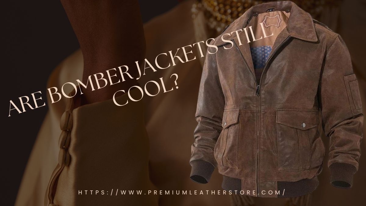 Are bomber jackets still cool?