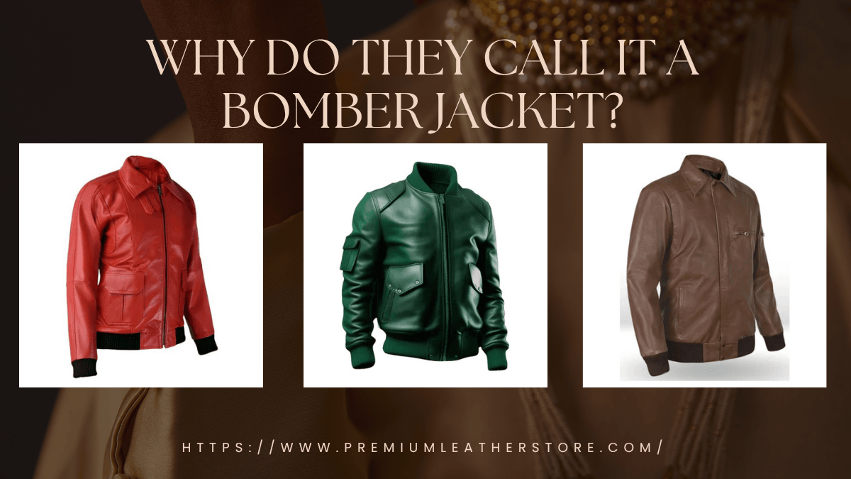Why Do They Call It a Bomber Jacket?